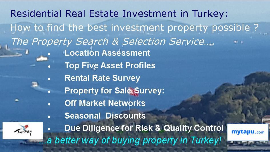 How Does a Property Buyer in Turkey Make the Best Possible Investment in Residental Real Estate...?